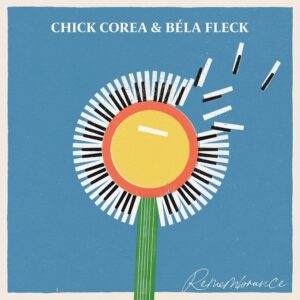 Chick Corea and Bela Fleck - Remembrance