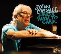 John Mayall Find a Way to Care