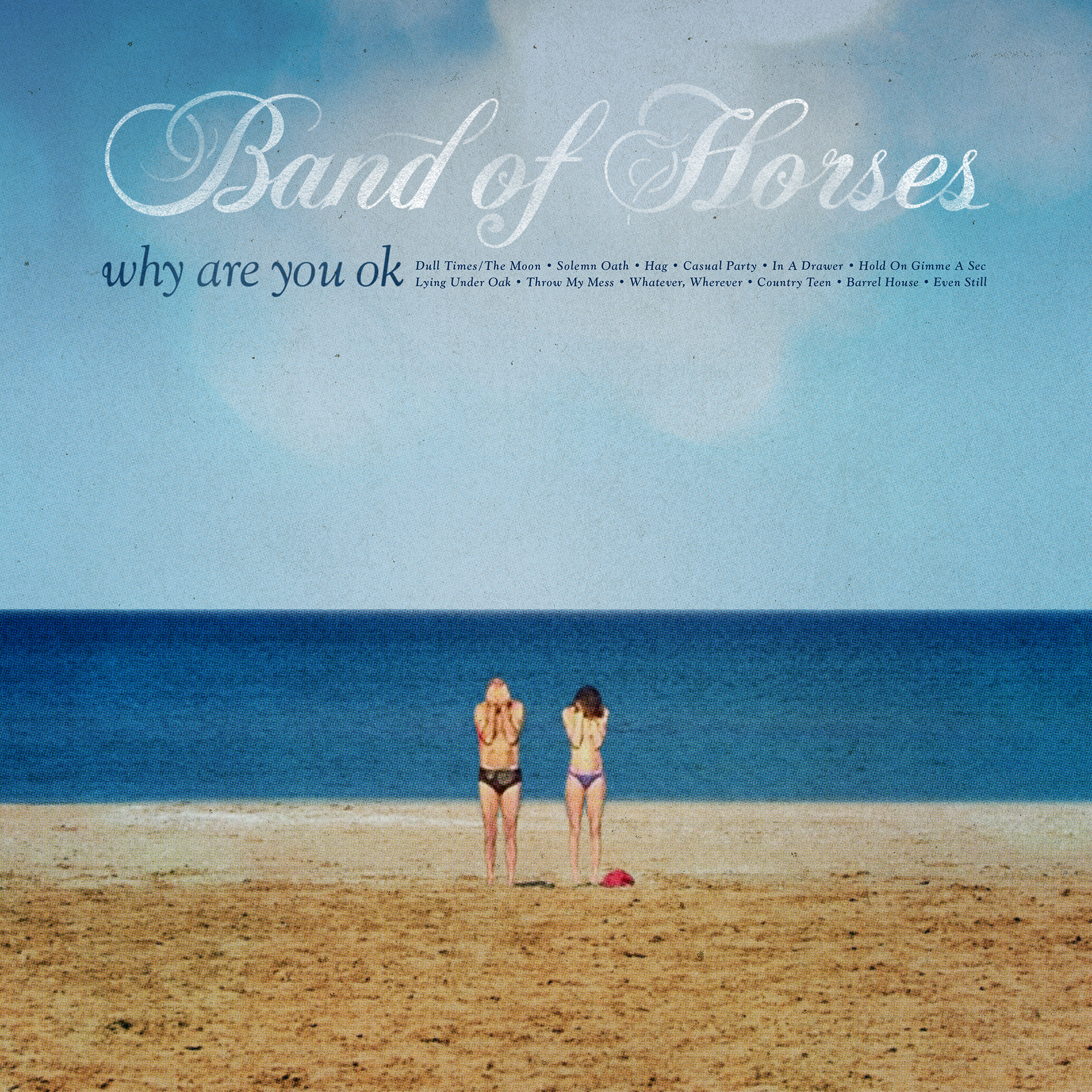 Band of Horses - Why Are You OK