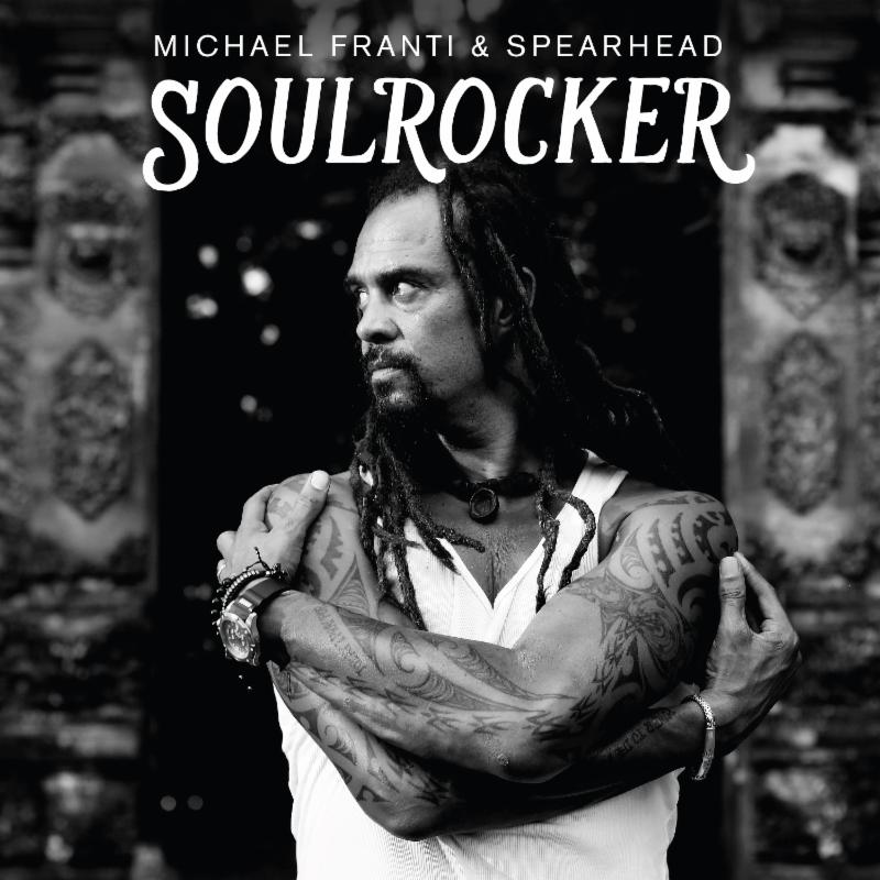Michael Franti and Spearhead - SOULROCKER