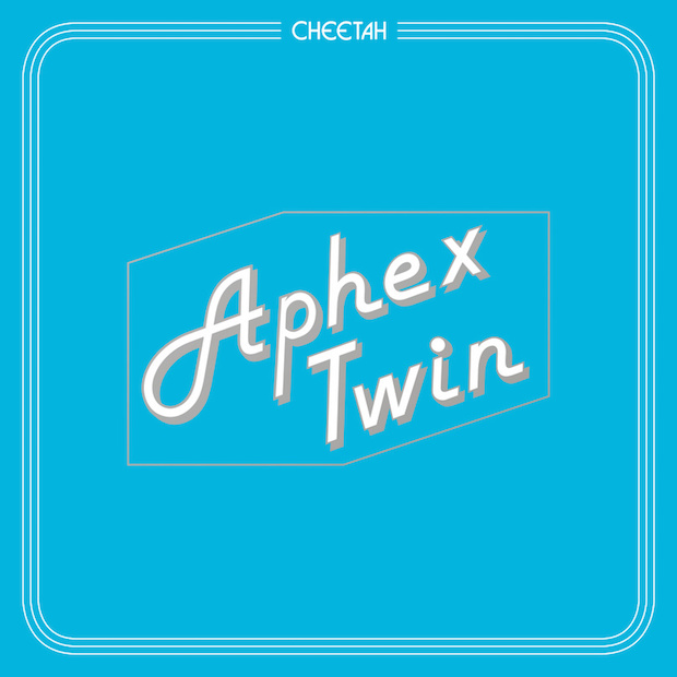 Aphex Twin - Cheetah