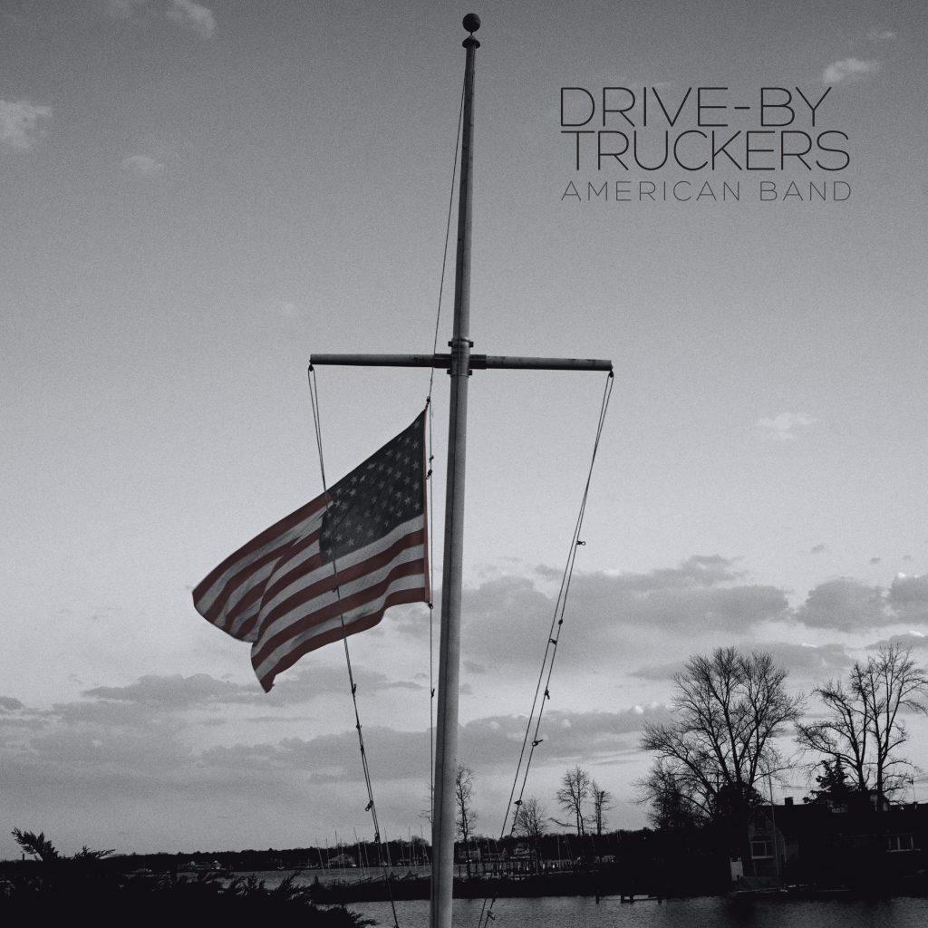 Drive-By Truckers - American Band