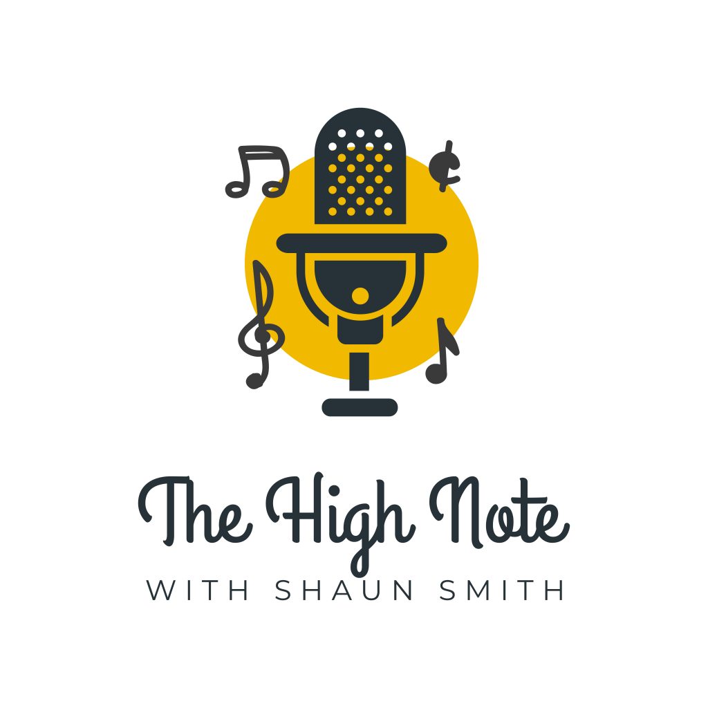 The High Note With Shaun Smith