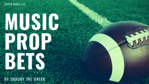 Super Bowl LIII Music Prop Bets