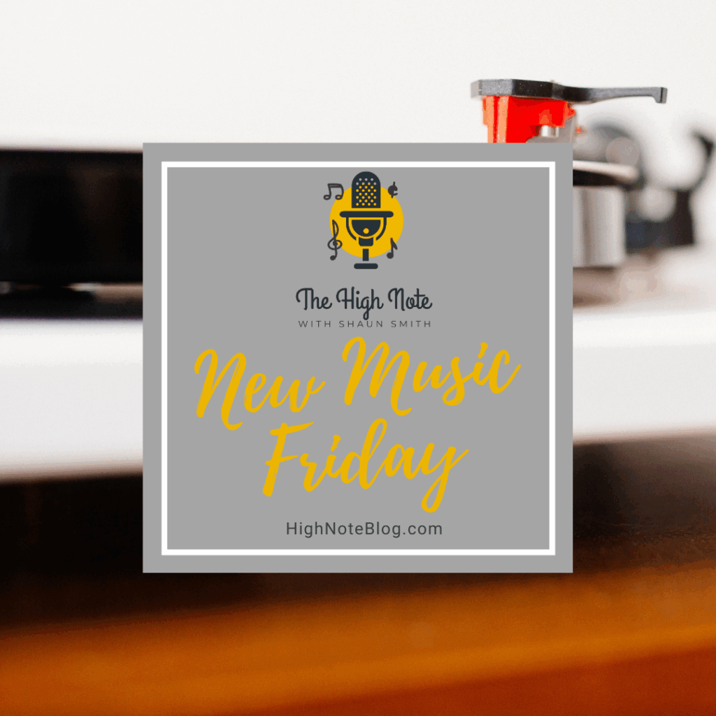 New Music Friday on The High Note with Shaun Smith